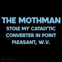 The Mothman Stole My Catalytic Converter In Point Mousepad thumb 1