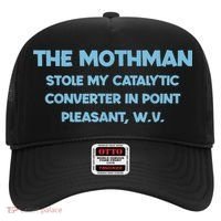 The Mothman Stole My Catalytic Converter In Point Hat thumb 0