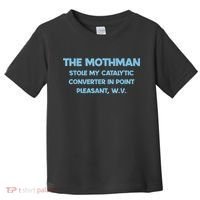 The Mothman Stole My Catalytic Converter In Point Toddler T-Shirt thumb 0