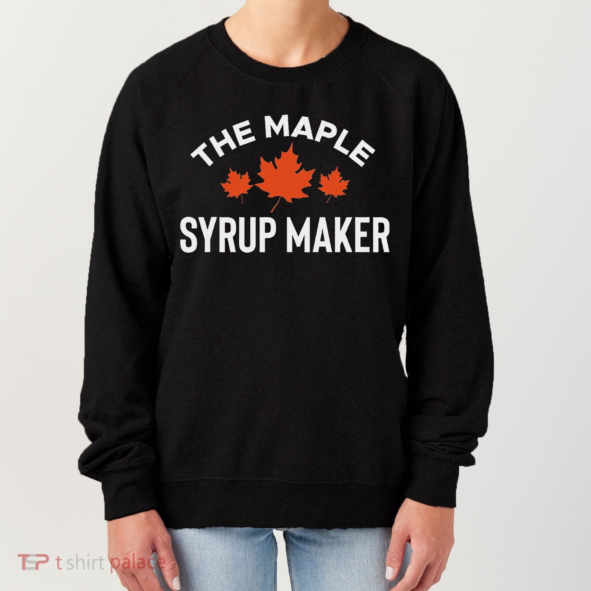 The Maple Syrup Maker Women's Sweatshirt