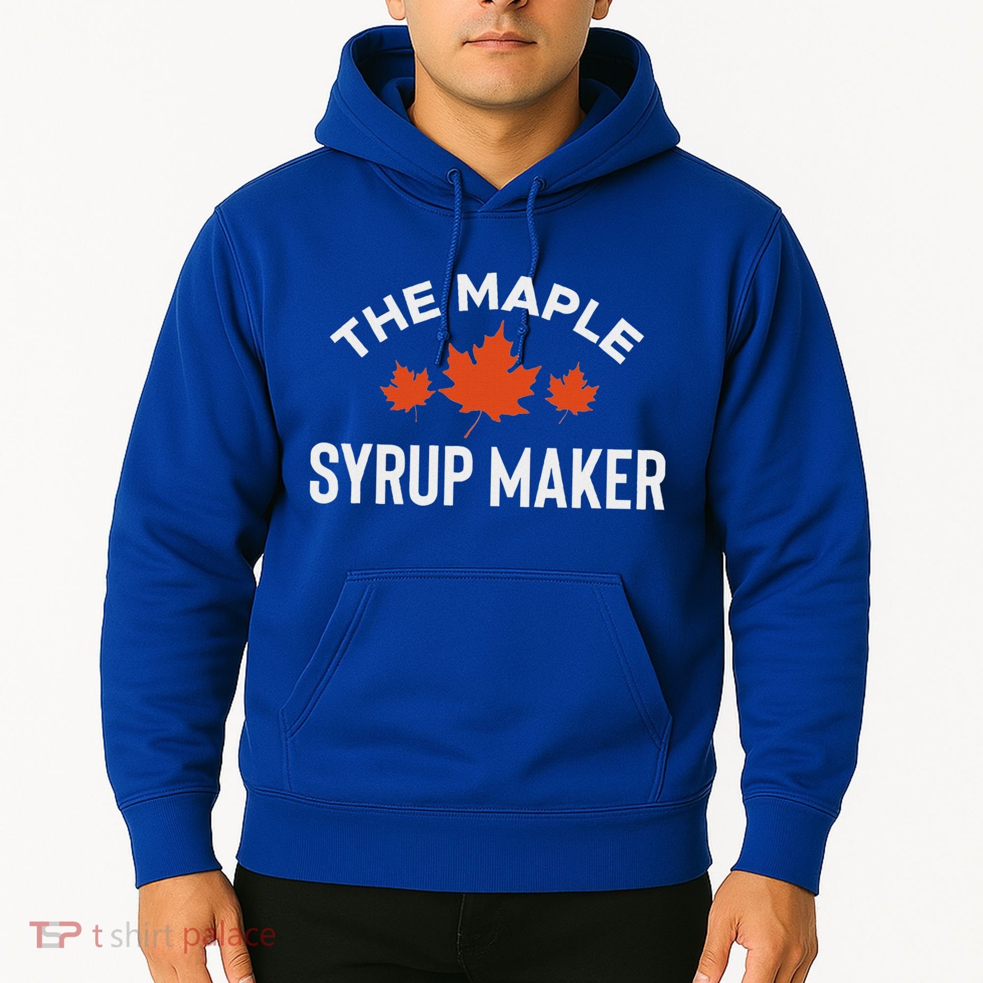 The Maple Syrup Maker Hoodie