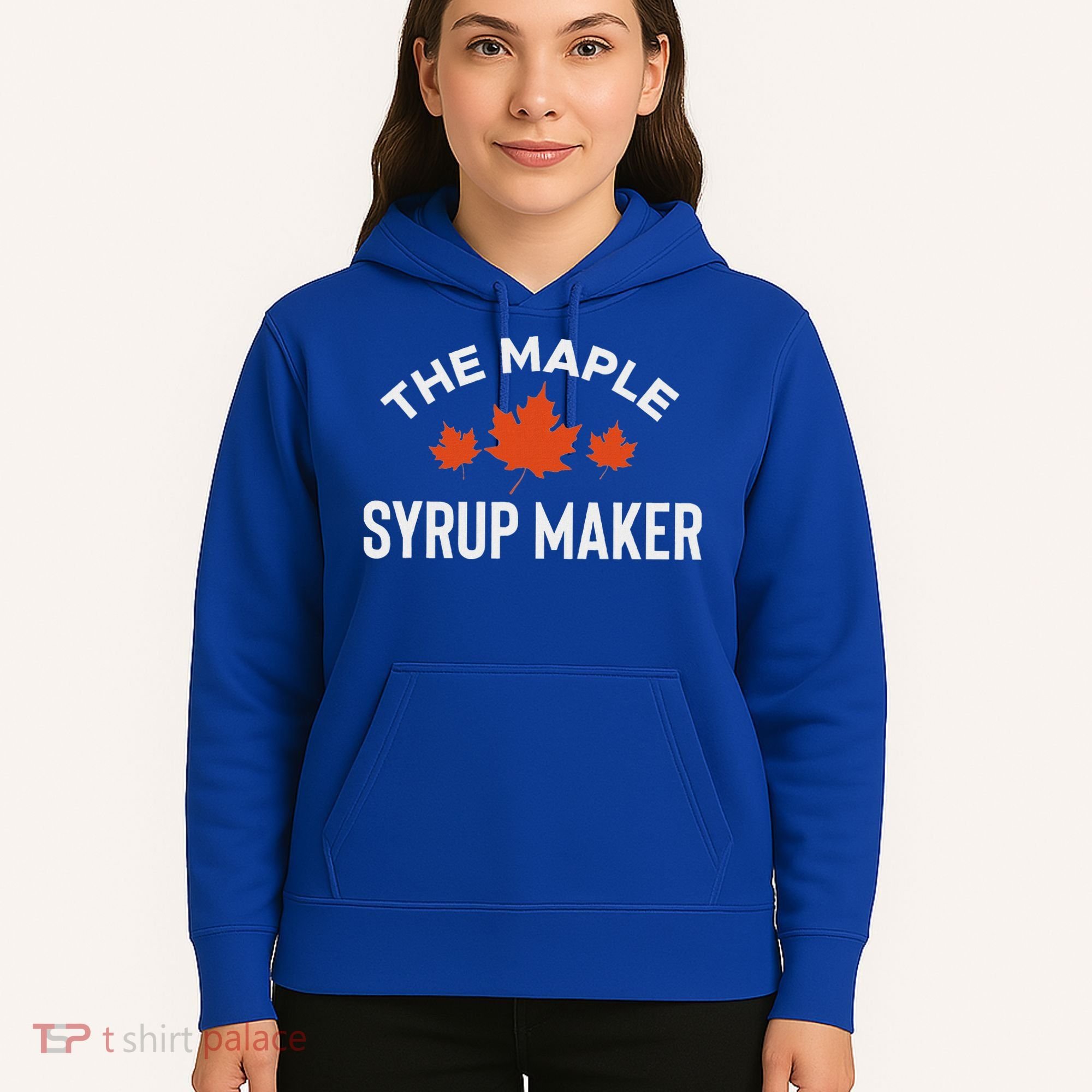 The Maple Syrup Maker Hoodie