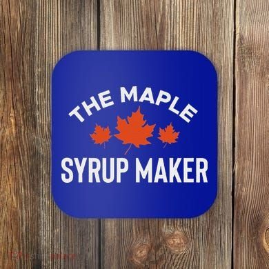 The Maple Syrup Maker Coaster