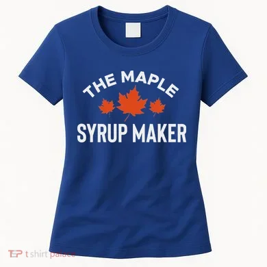 The Maple Syrup Maker Women's T-Shirt