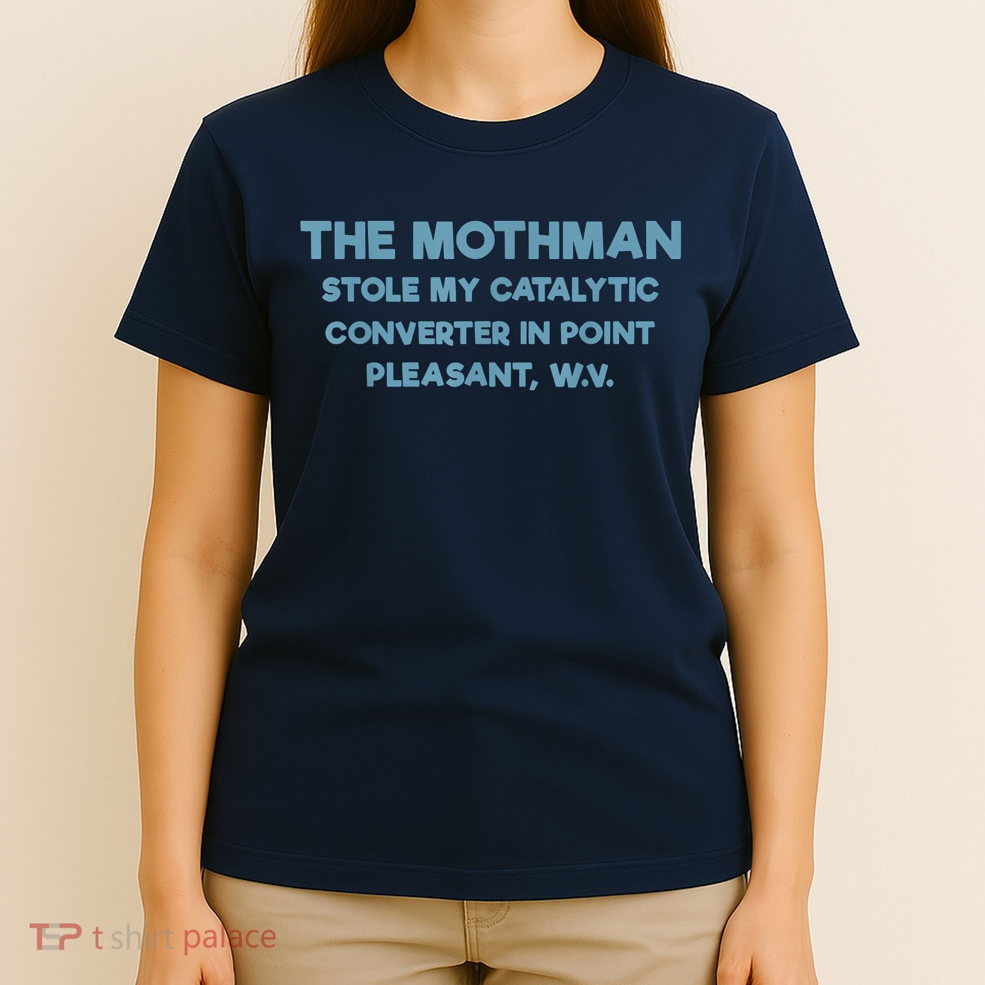 The Mothman Stole My Catalytic Converter In Point Pleasant T-Shirt