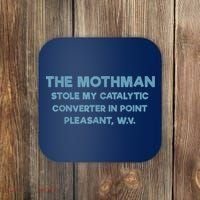 The Mothman Stole My Catalytic Converter In Point Pleasant Coaster thumb 0