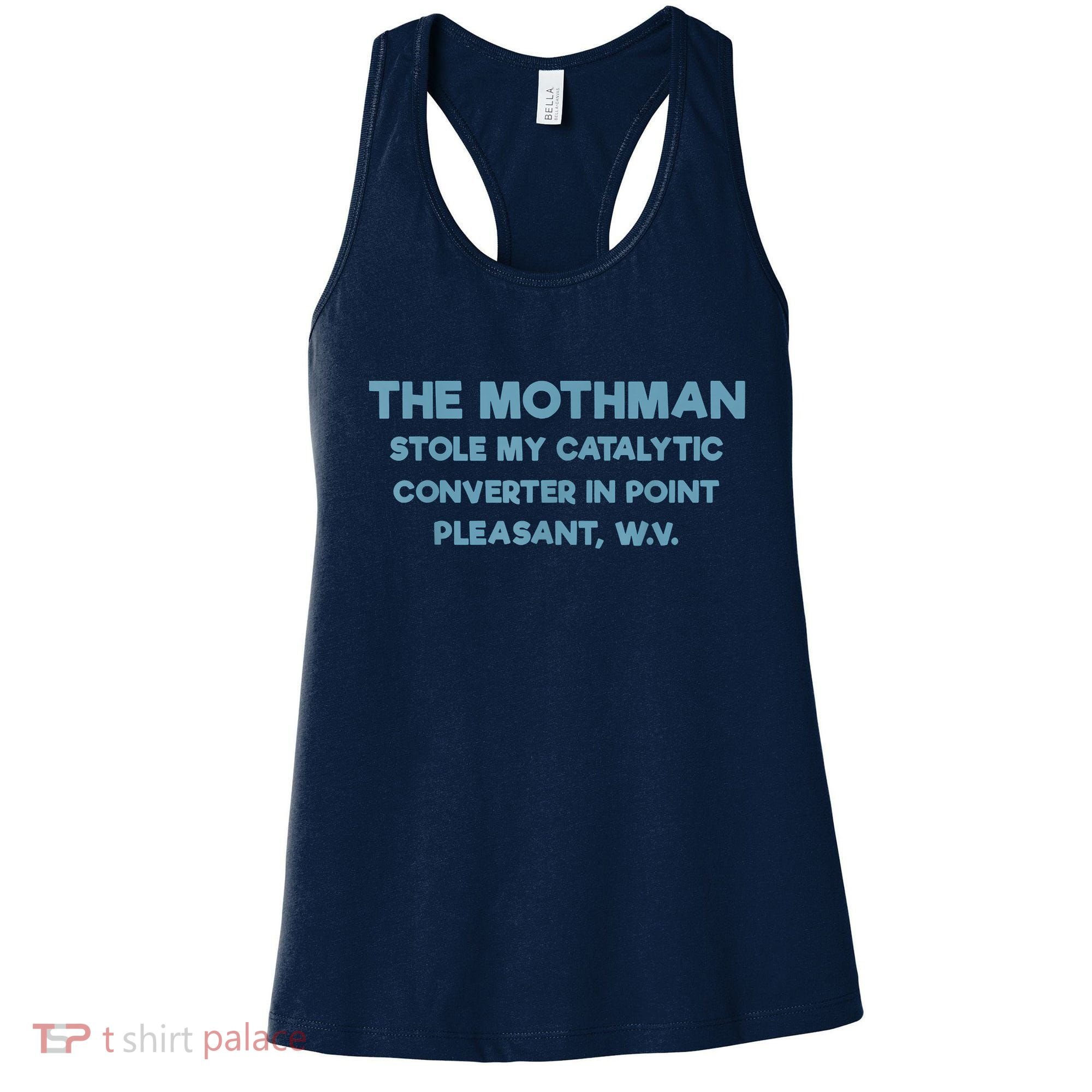 The Mothman Stole My Catalytic Converter In Point Pleasant Women's Tank Top