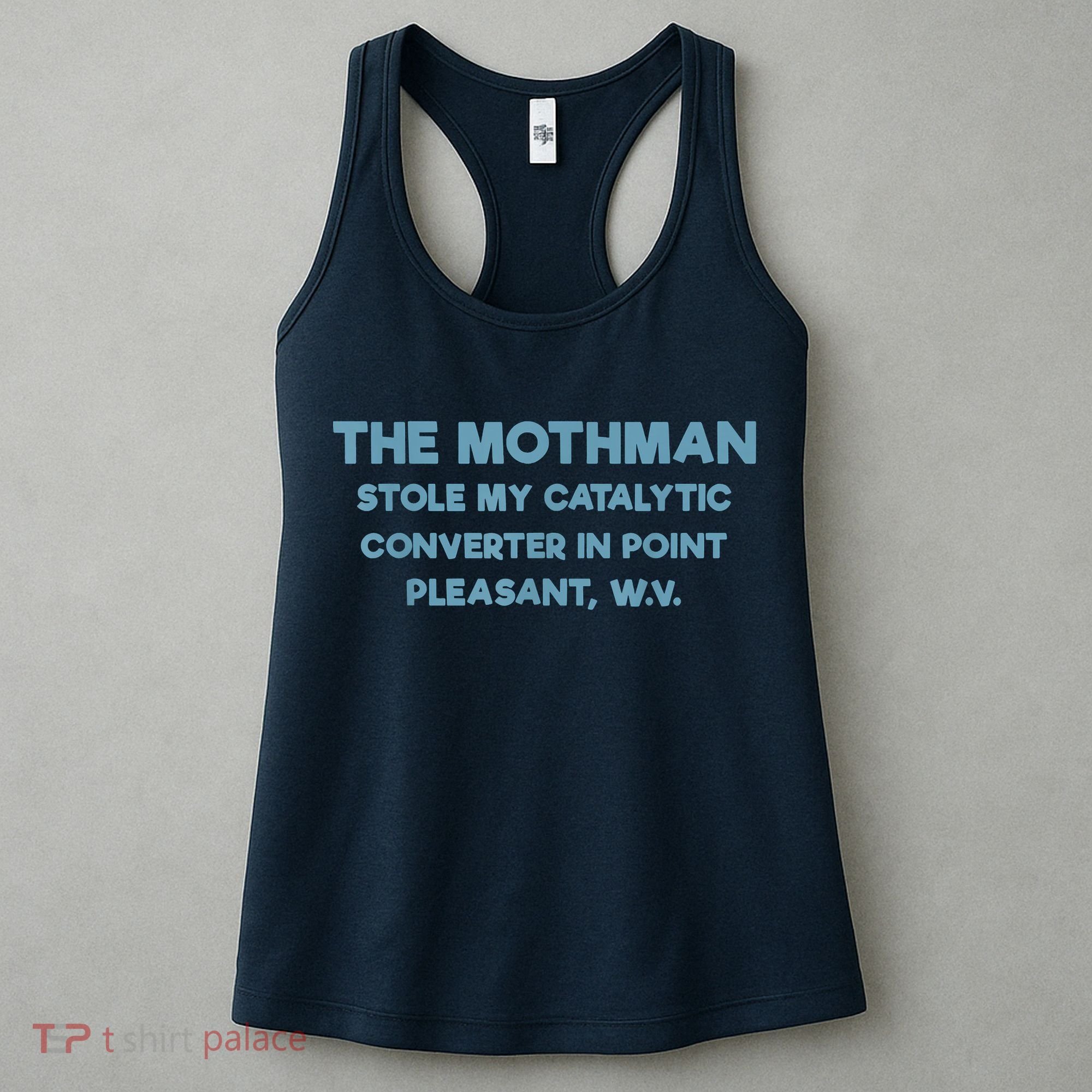 The Mothman Stole My Catalytic Converter In Point Pleasant Women's Tank Top