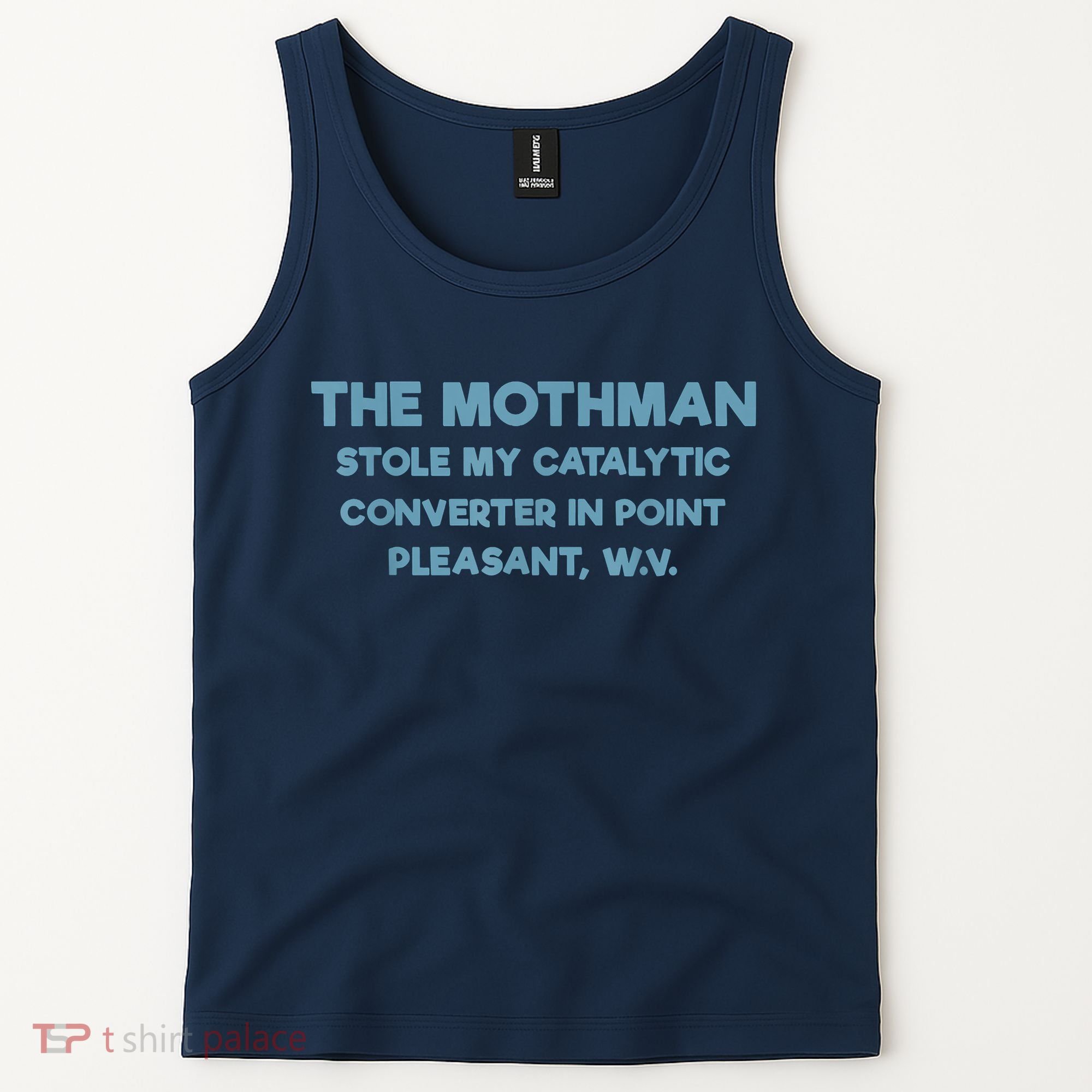 The Mothman Stole My Catalytic Converter In Point Pleasant Tank Top
