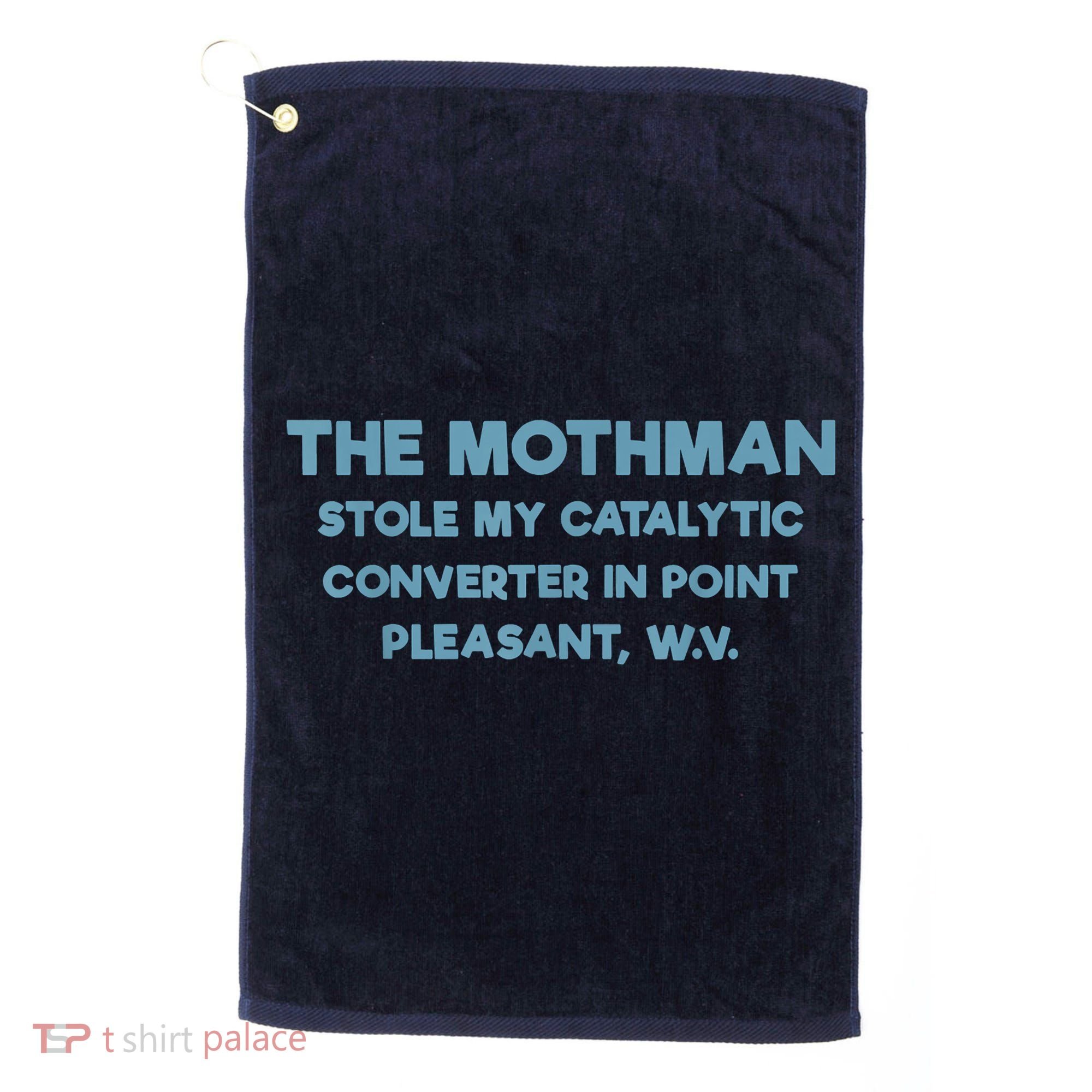 The Mothman Stole My Catalytic Converter In Point Pleasant Golf Towel