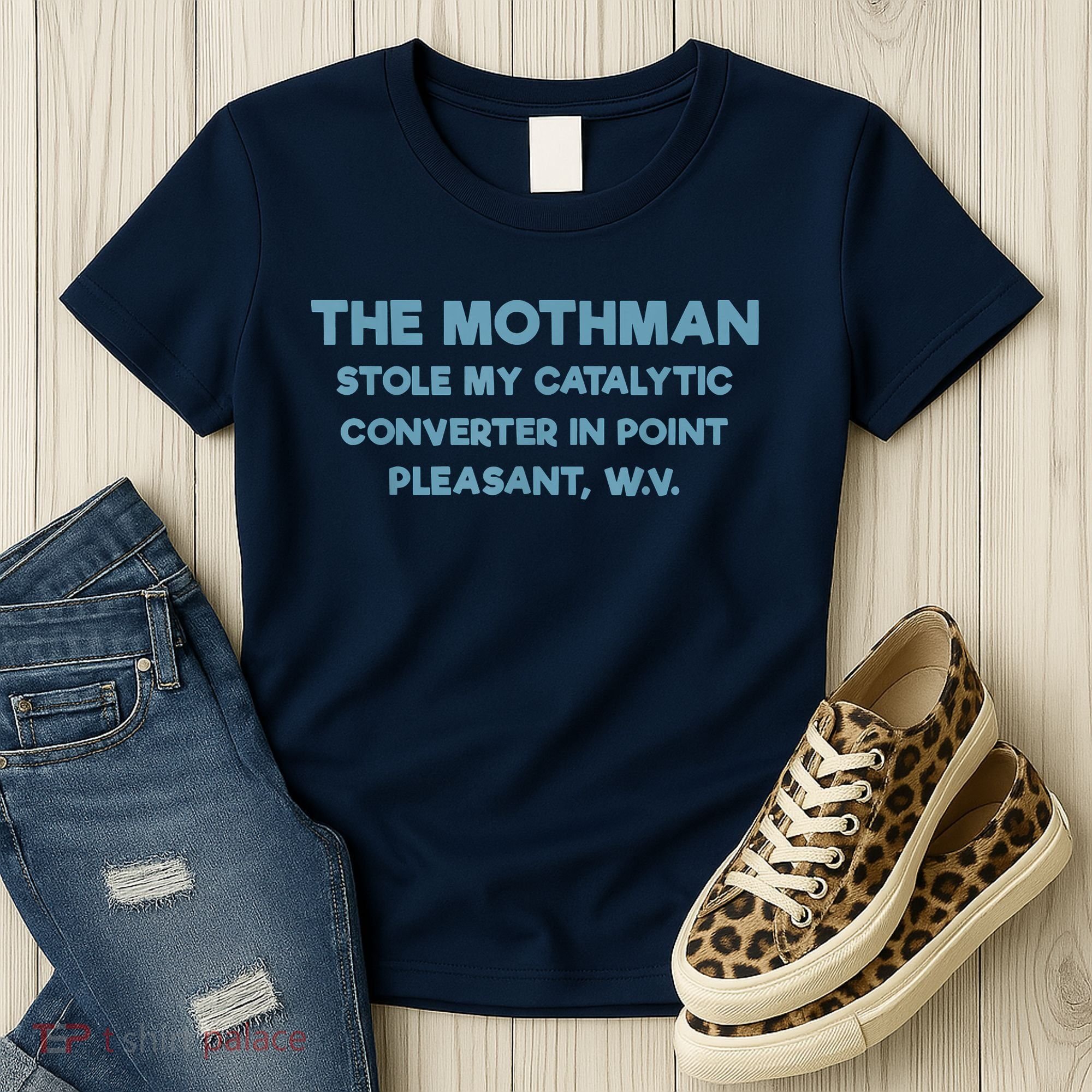 The Mothman Stole My Catalytic Converter In Point Pleasant Women's T-Shirt