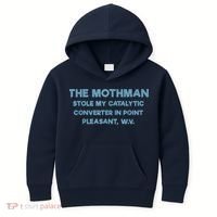 The Mothman Stole My Catalytic Converter In Point Pleasant Kids Hoodie thumb 0