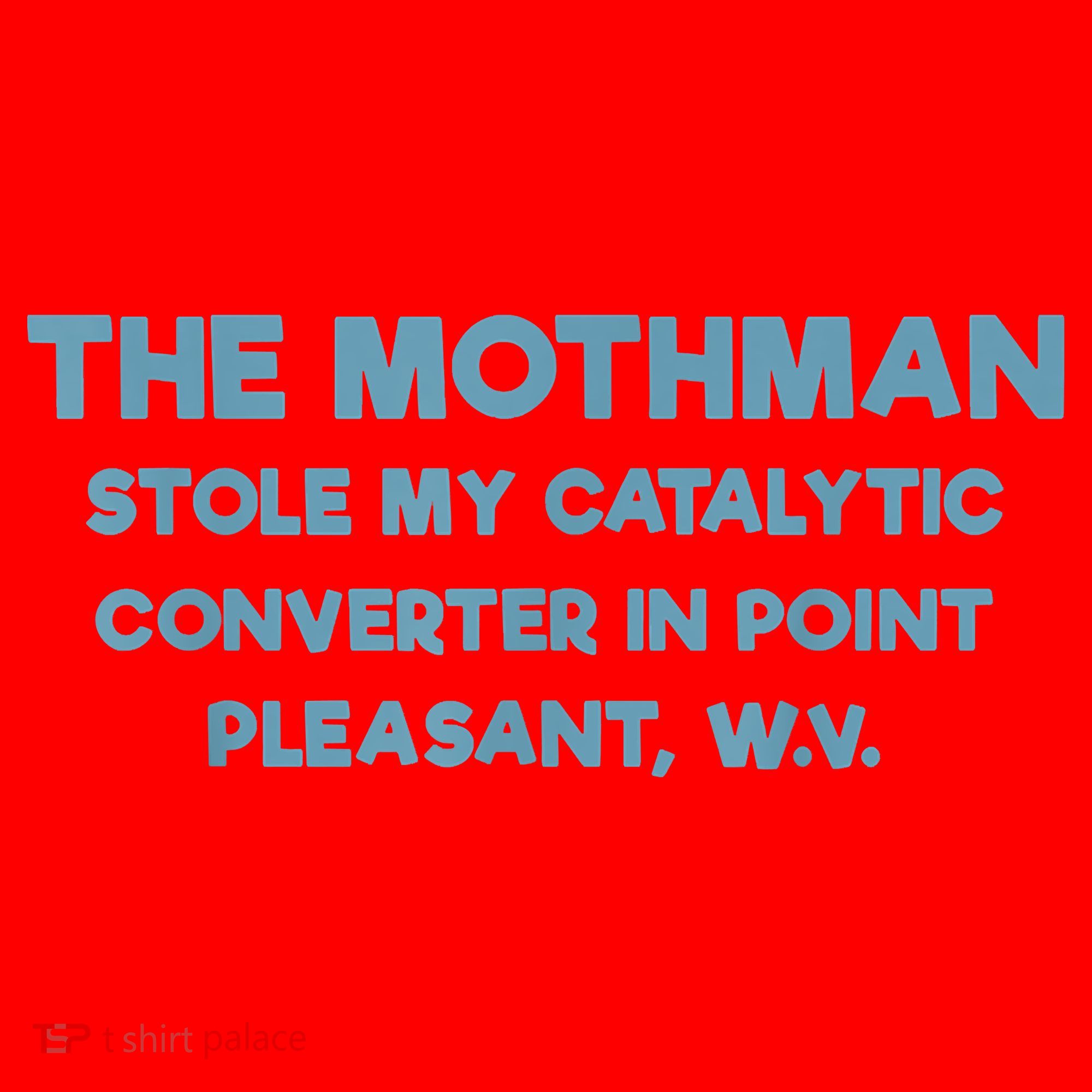 The Mothman Stole My Catalytic Converter In Point Pleasant Santa Hat