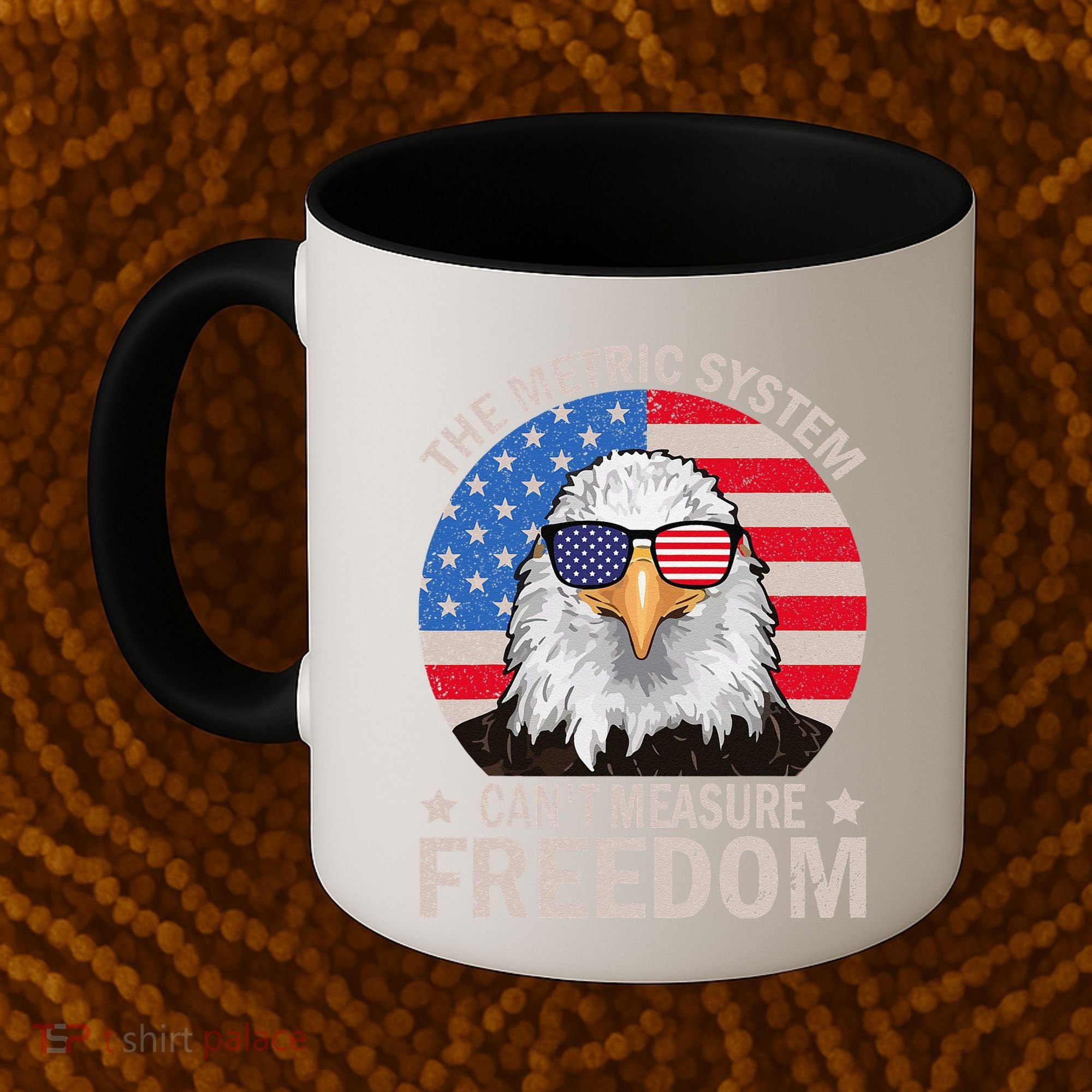 The Metric System CanT Measure Freedom Eagle 4th Of July Coffee Mug