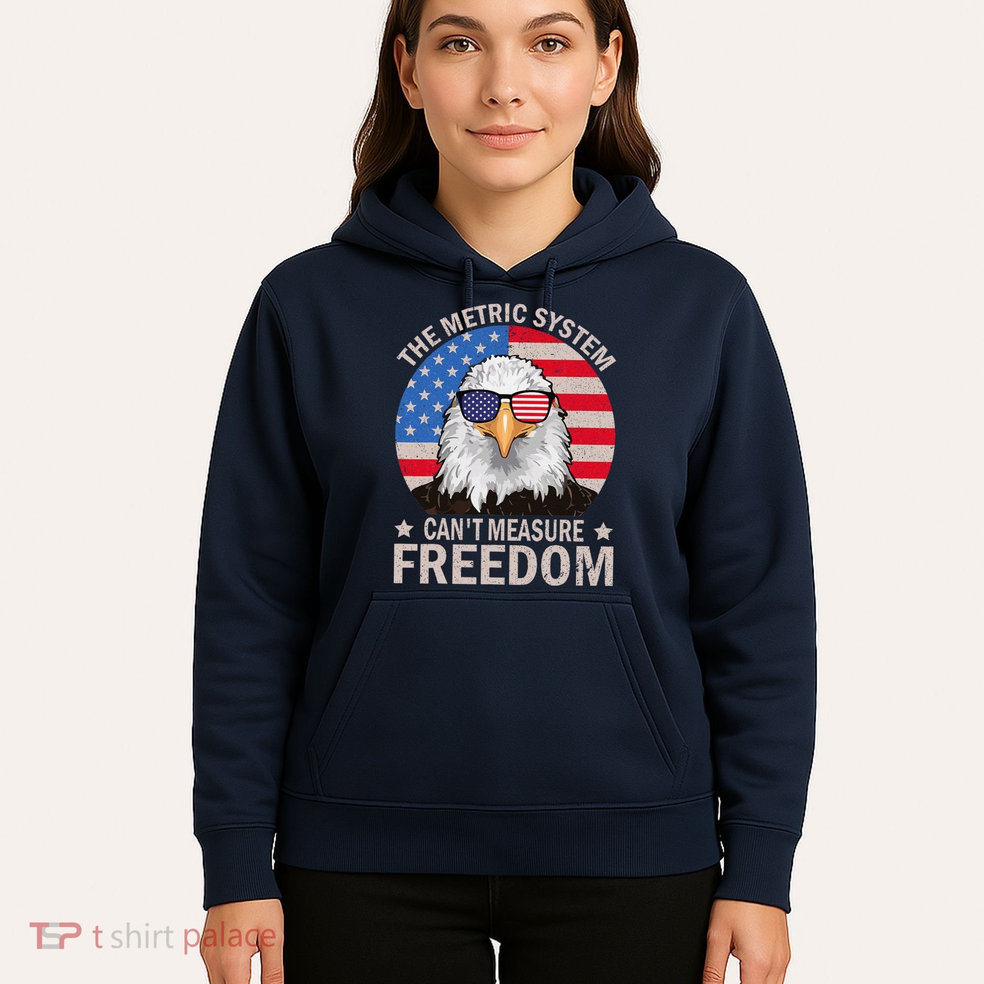 The Metric System CanT Measure Freedom Eagle 4th Of July Hoodie