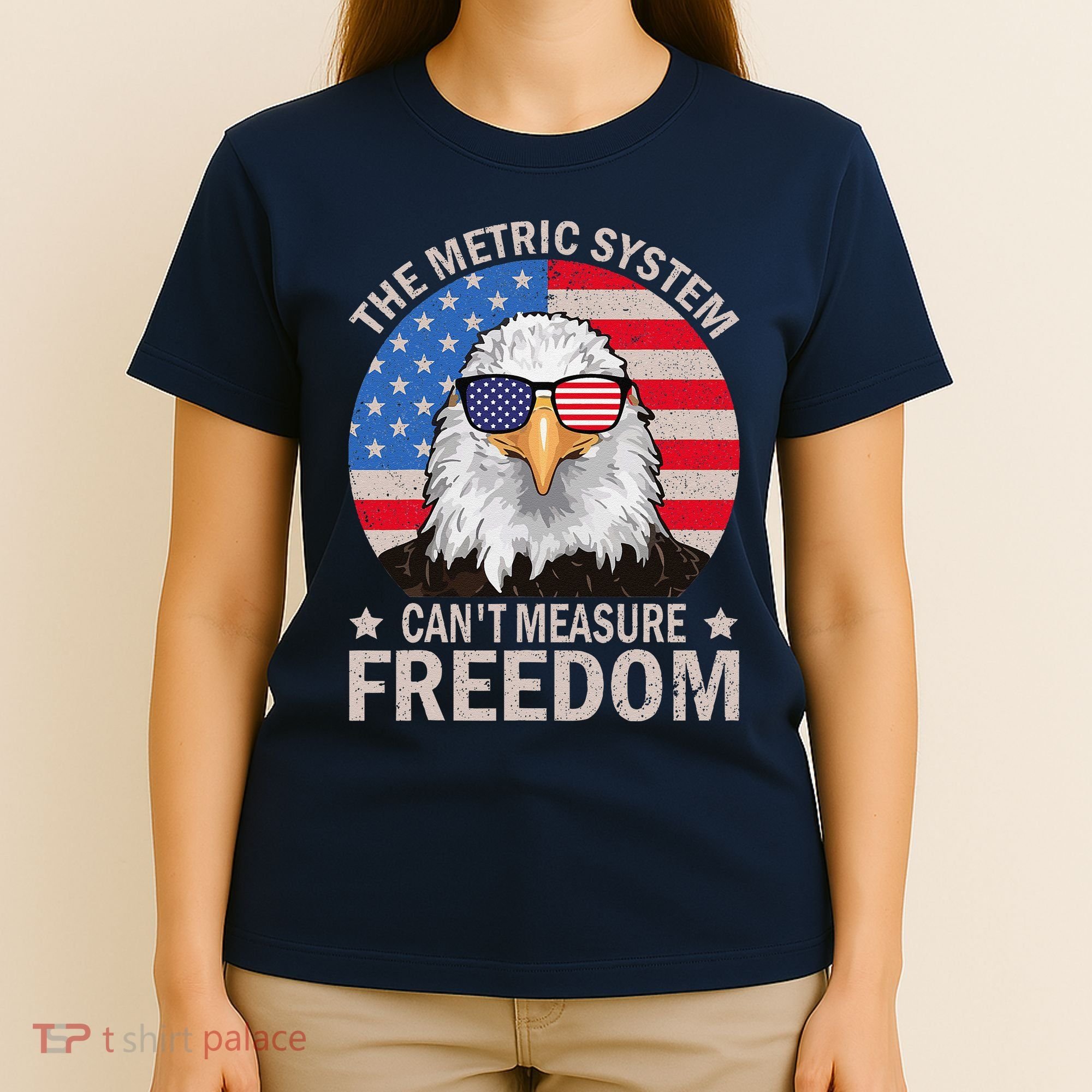The Metric System CanT Measure Freedom Eagle 4th Of July T-Shirt