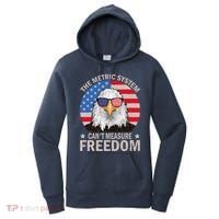 The Metric System CanT Measure Freedom Eagle 4th Of July Women's Hoodie thumb 0