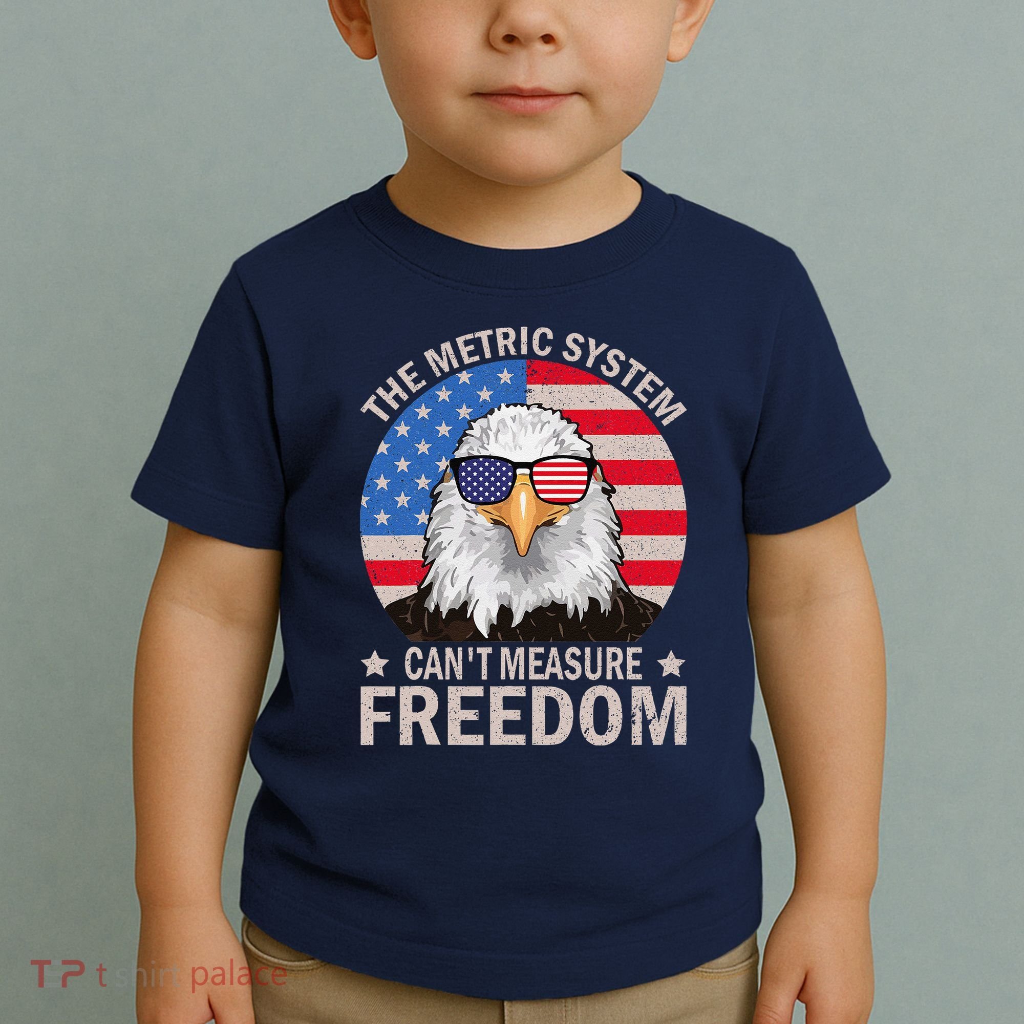 The Metric System CanT Measure Freedom Eagle 4th Of July Toddler T-Shirt
