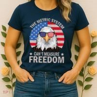 The Metric System CanT Measure Freedom Eagle 4th Of July Women's T-Shirt thumb 2
