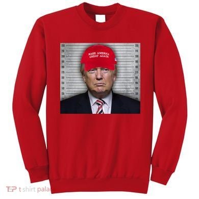 Trump Mugshot MAGA Sweatshirt