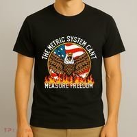 The Metric System CanT Measure Freedom Eagle Usa Flag Meme T-Shirt thumb 3