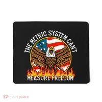 The Metric System CanT Measure Freedom Eagle Usa Flag Meme Mousepad thumb 0