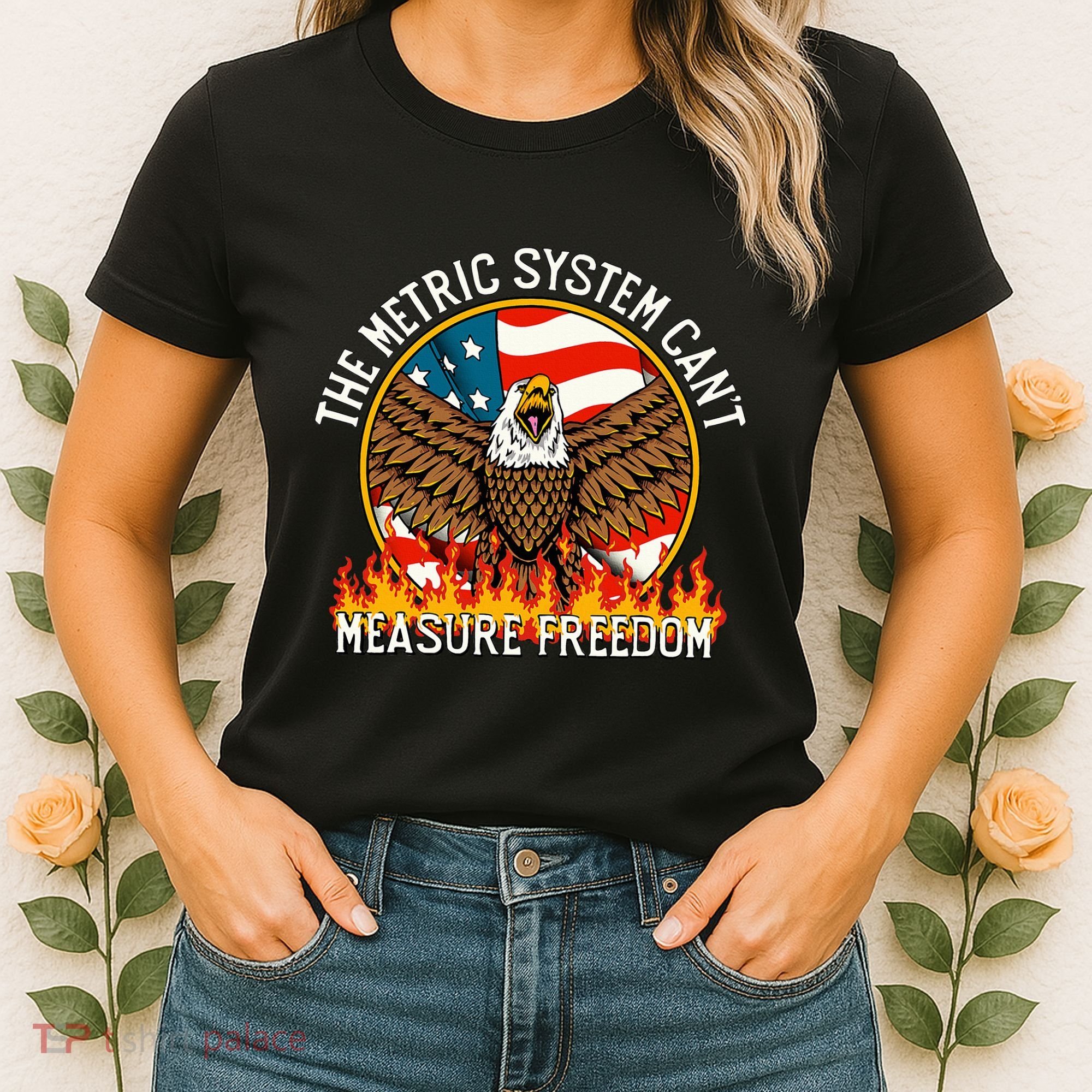 The Metric System CanT Measure Freedom Eagle Usa Flag Meme Women's T-Shirt