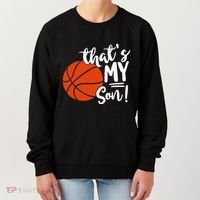 ThatS My Son Basketball Lovers Gifts For Mom Or Dad Women's Sweatshirt thumb 0