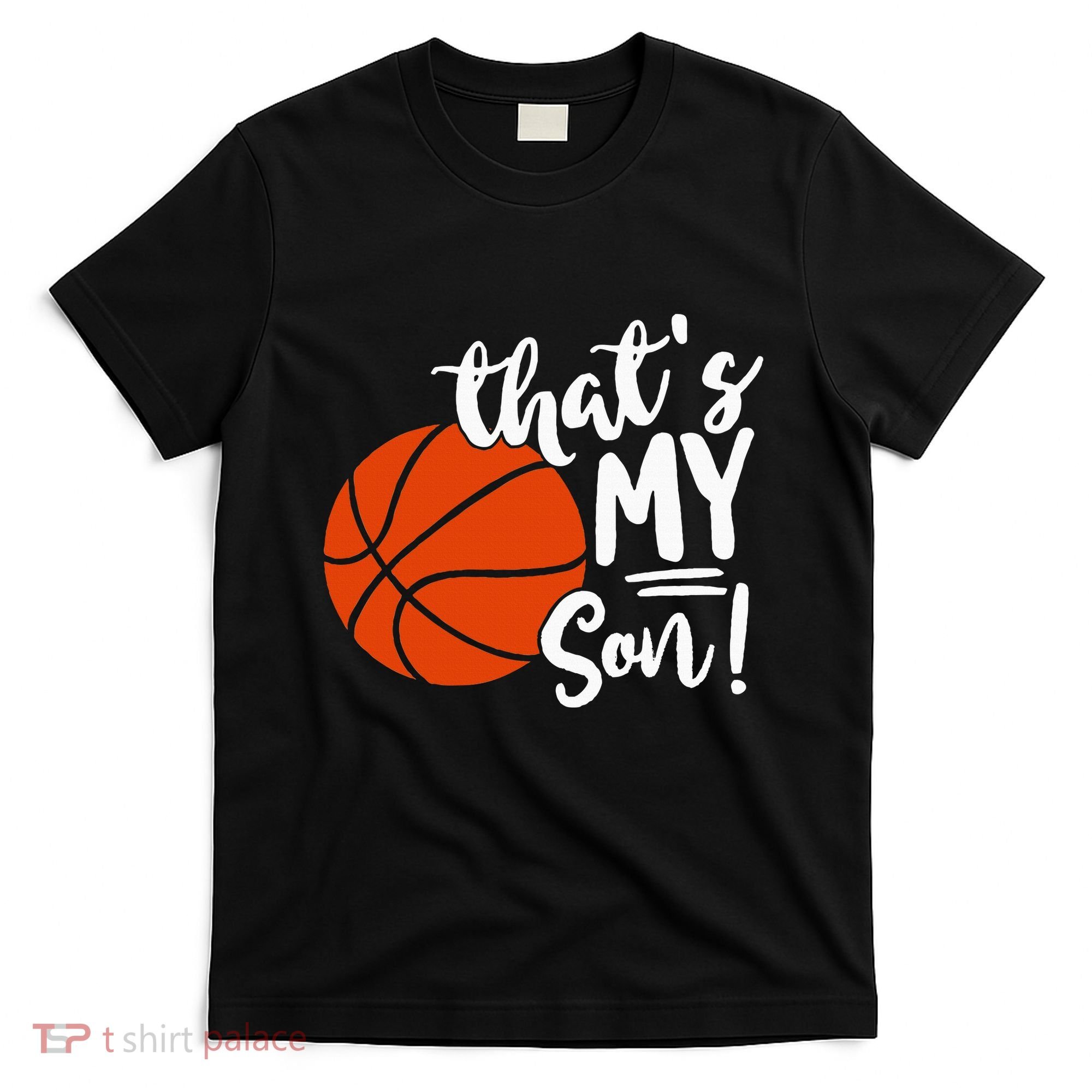 ThatS My Son Basketball Lovers Gifts For Mom Or Dad T-Shirt
