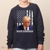 Trump Mug Shot Donald Trump Mug Shot Never Surrender Women's Sweatshirt thumb 0
