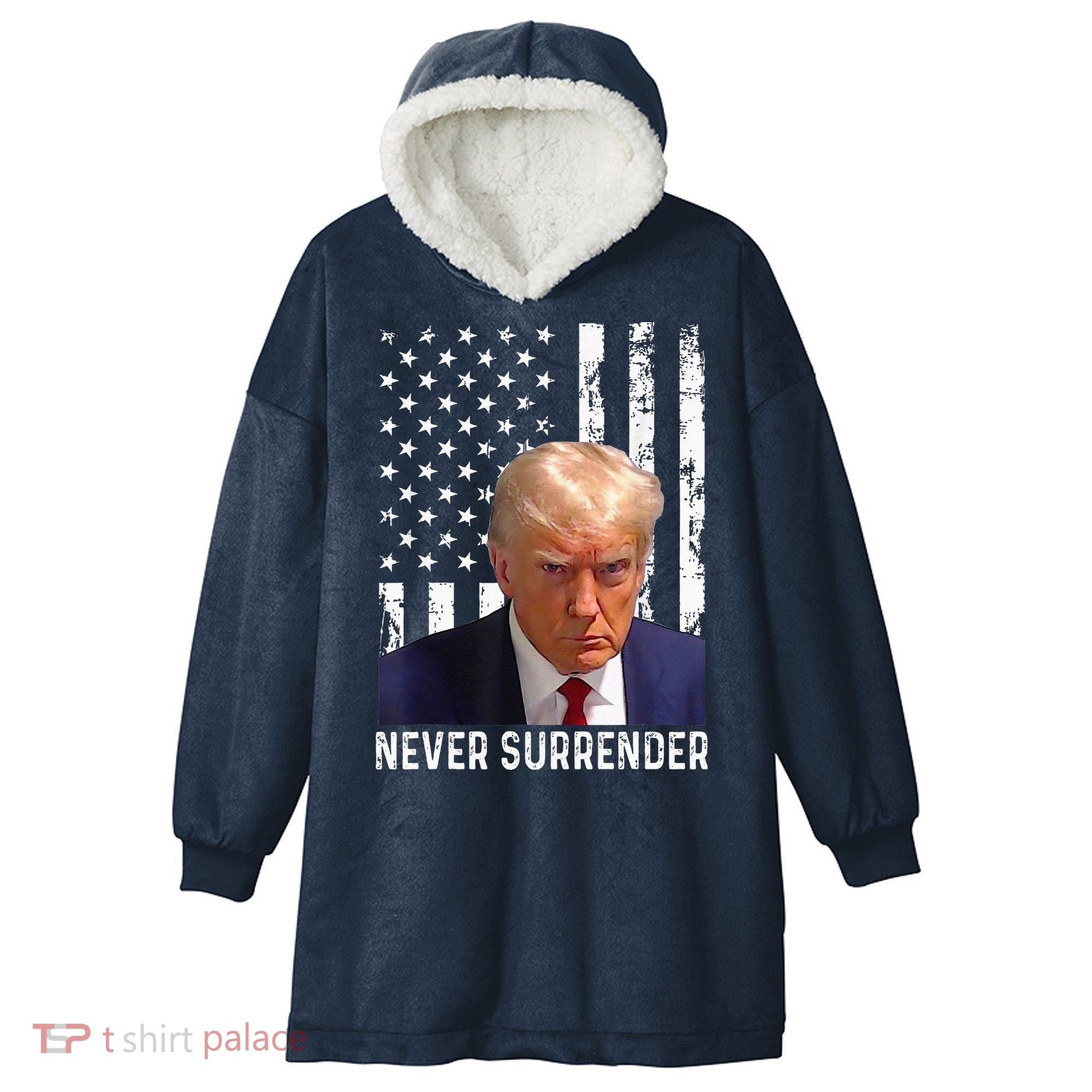 Trump Mug Shot Donald Trump Mug Shot Never Surrender Hooded Wearable Blanket