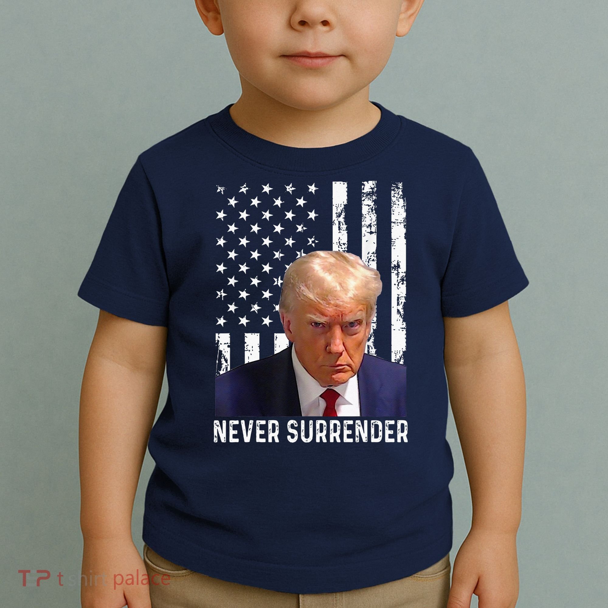 Trump Mug Shot Donald Trump Mug Shot Never Surrender Toddler T-Shirt