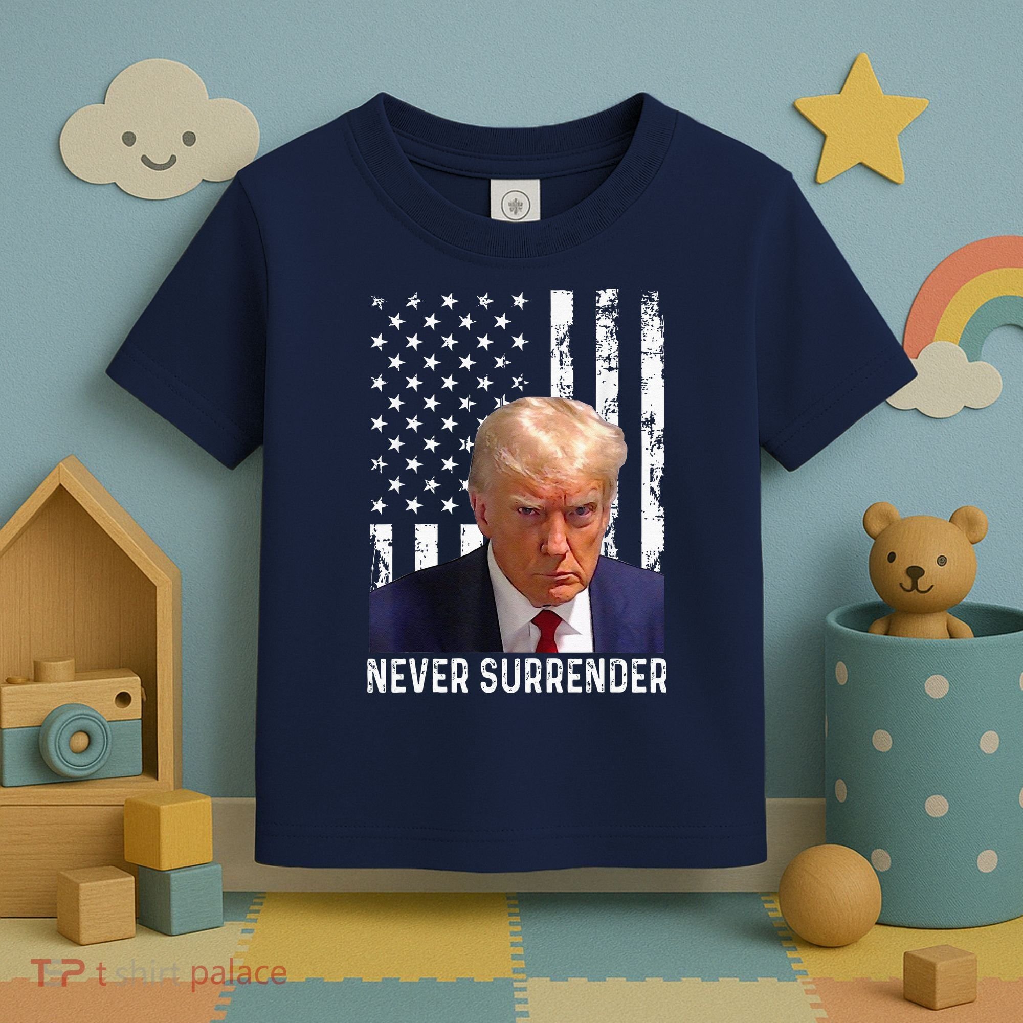 Trump Mug Shot Donald Trump Mug Shot Never Surrender Toddler T-Shirt