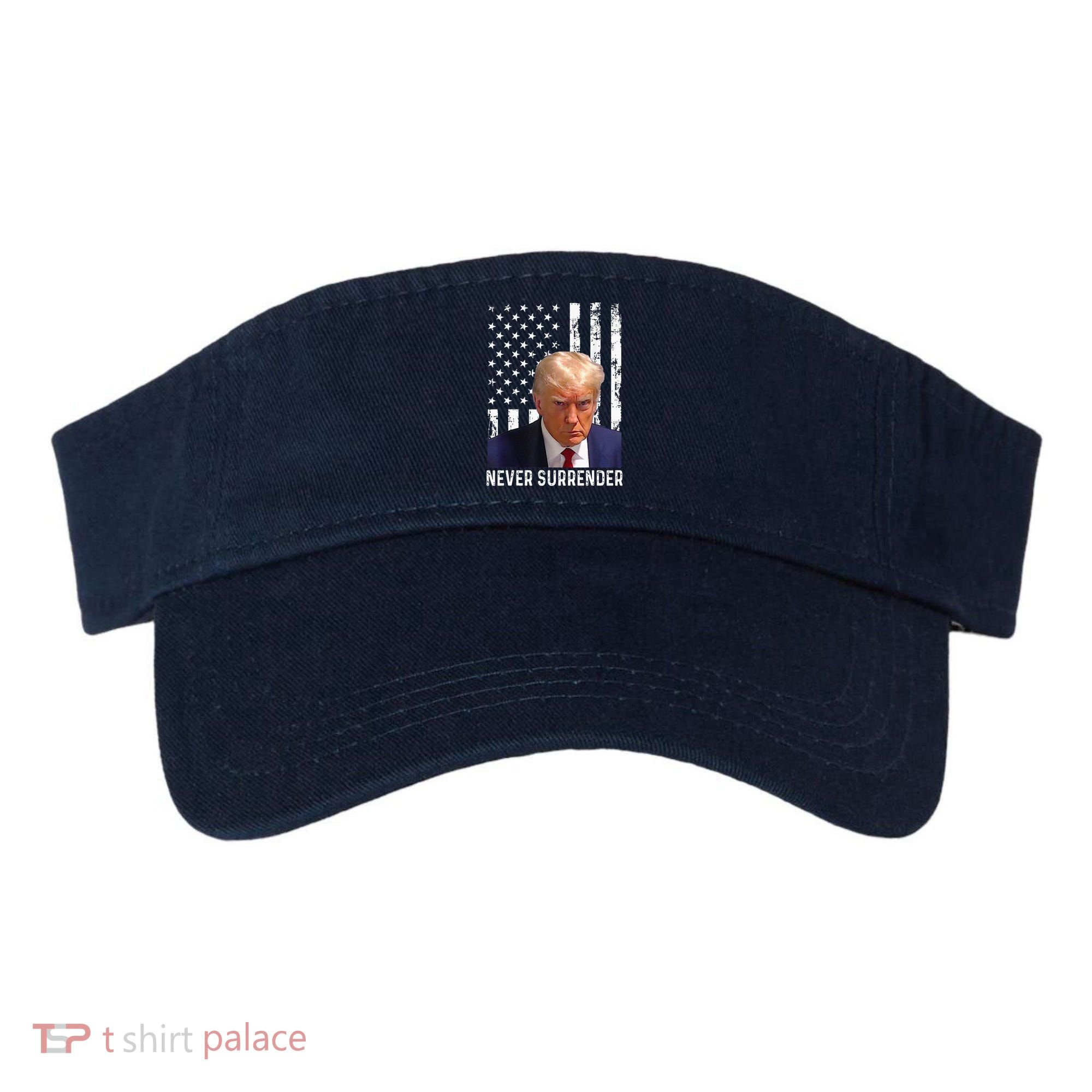 Trump Mug Shot Donald Trump Mug Shot Never Surrender Visor