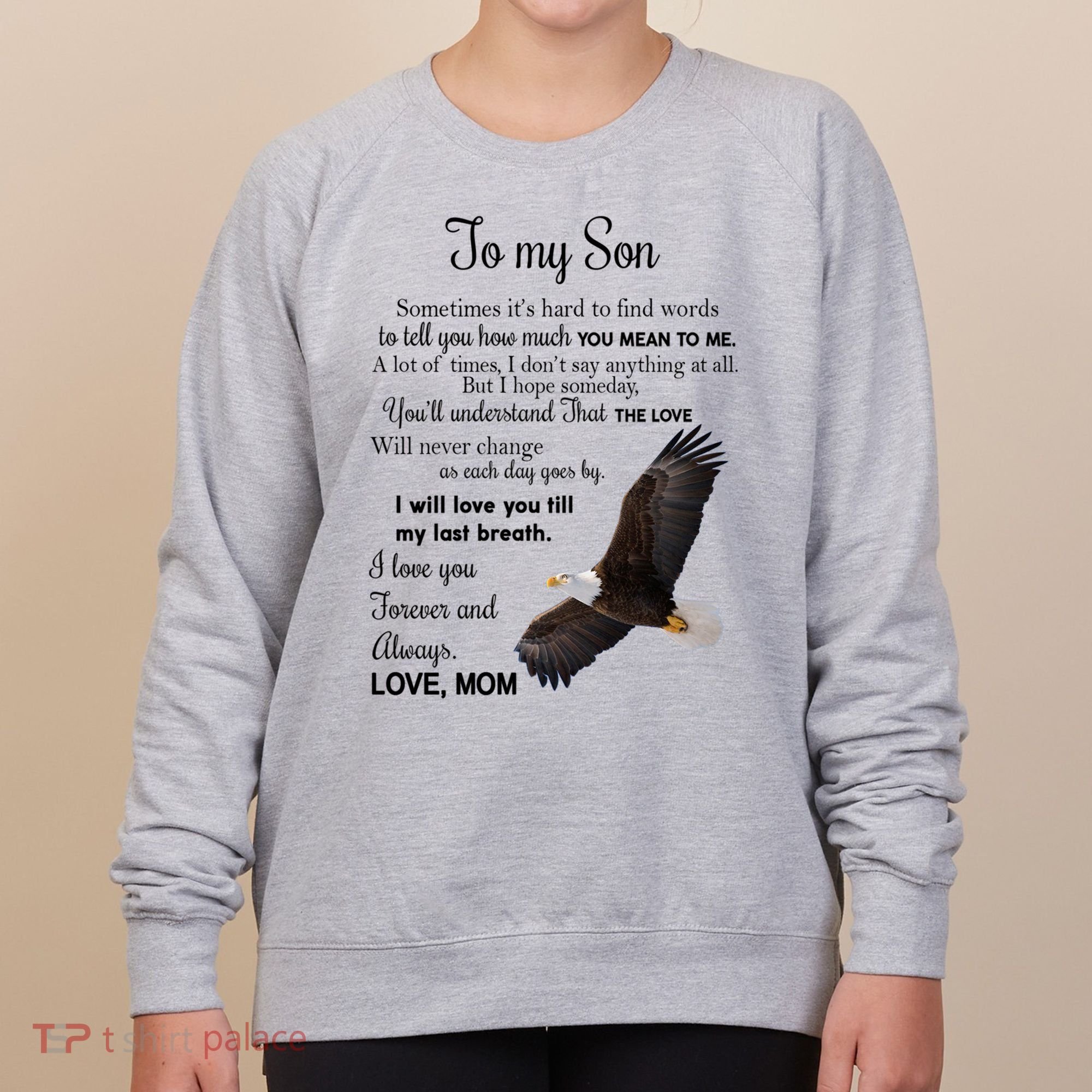 To My Son Eagle Sometimes Its Hard To Find Words Gift From Mom To Son Women's Sweatshirt