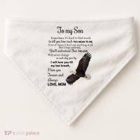 To My Son Eagle Sometimes Its Hard To Find Words Gift From Mom To Son USA-Made Doggie Bandana thumb 0