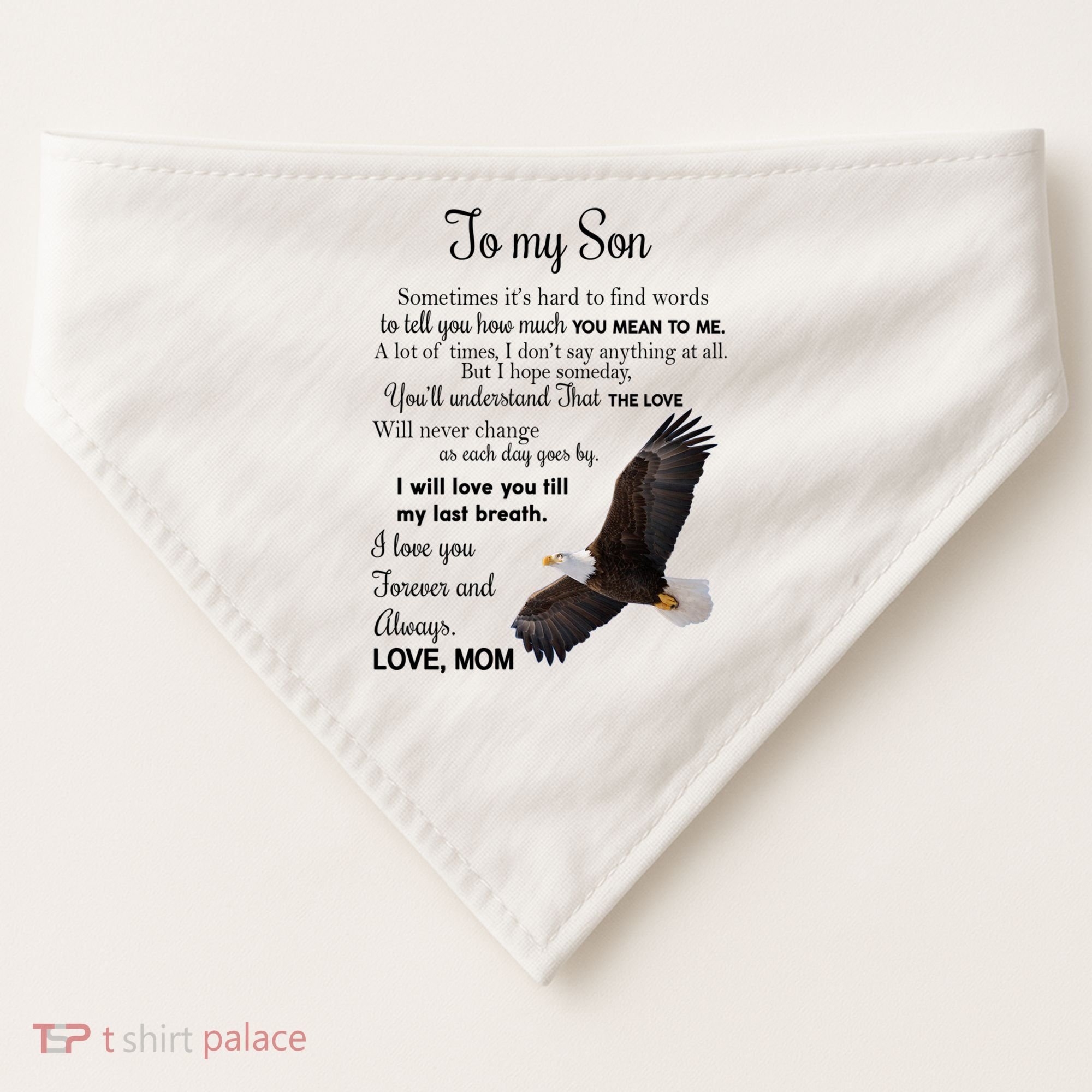 To My Son Eagle Sometimes Its Hard To Find Words Gift From Mom To Son USA-Made Doggie Bandana