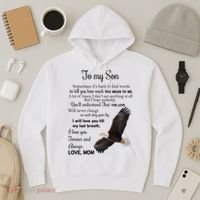 To My Son Eagle Sometimes Its Hard To Find Words Gift From Mom To Son Hoodie thumb 3