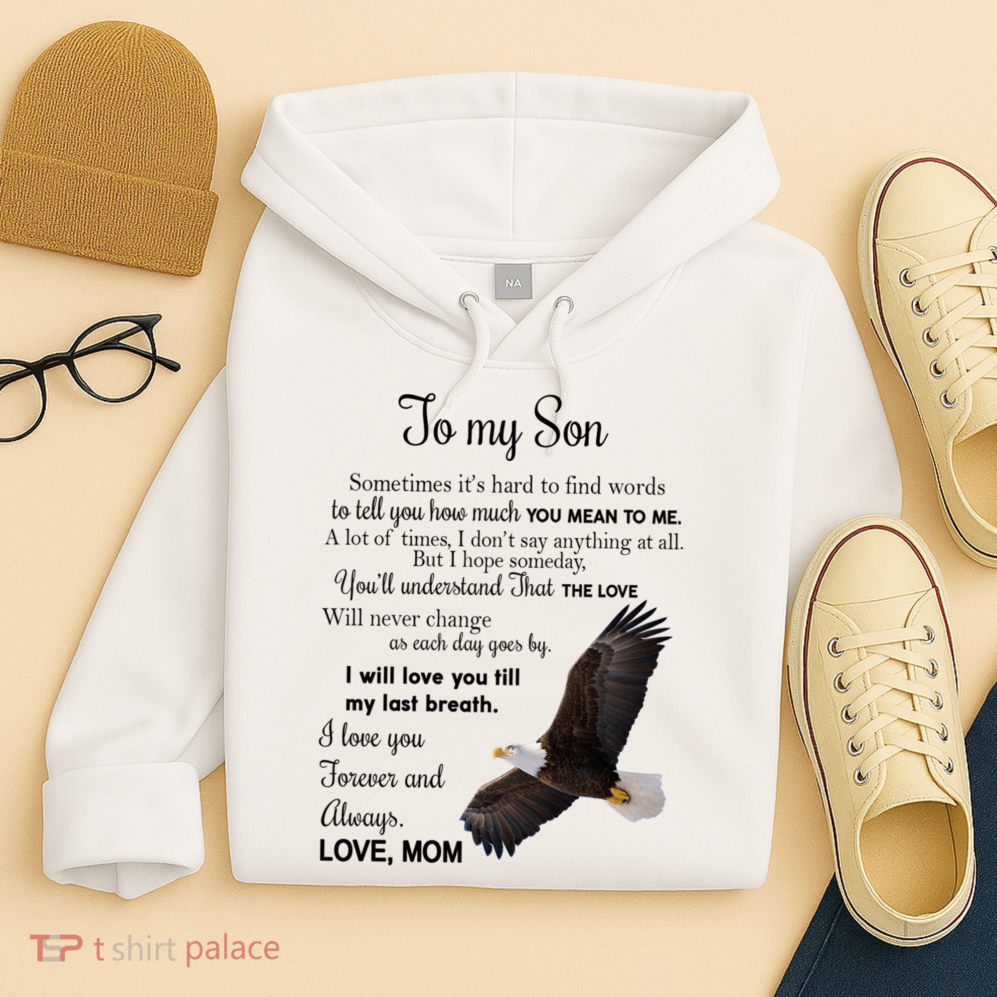 To My Son Eagle Sometimes Its Hard To Find Words Gift From Mom To Son Hoodie