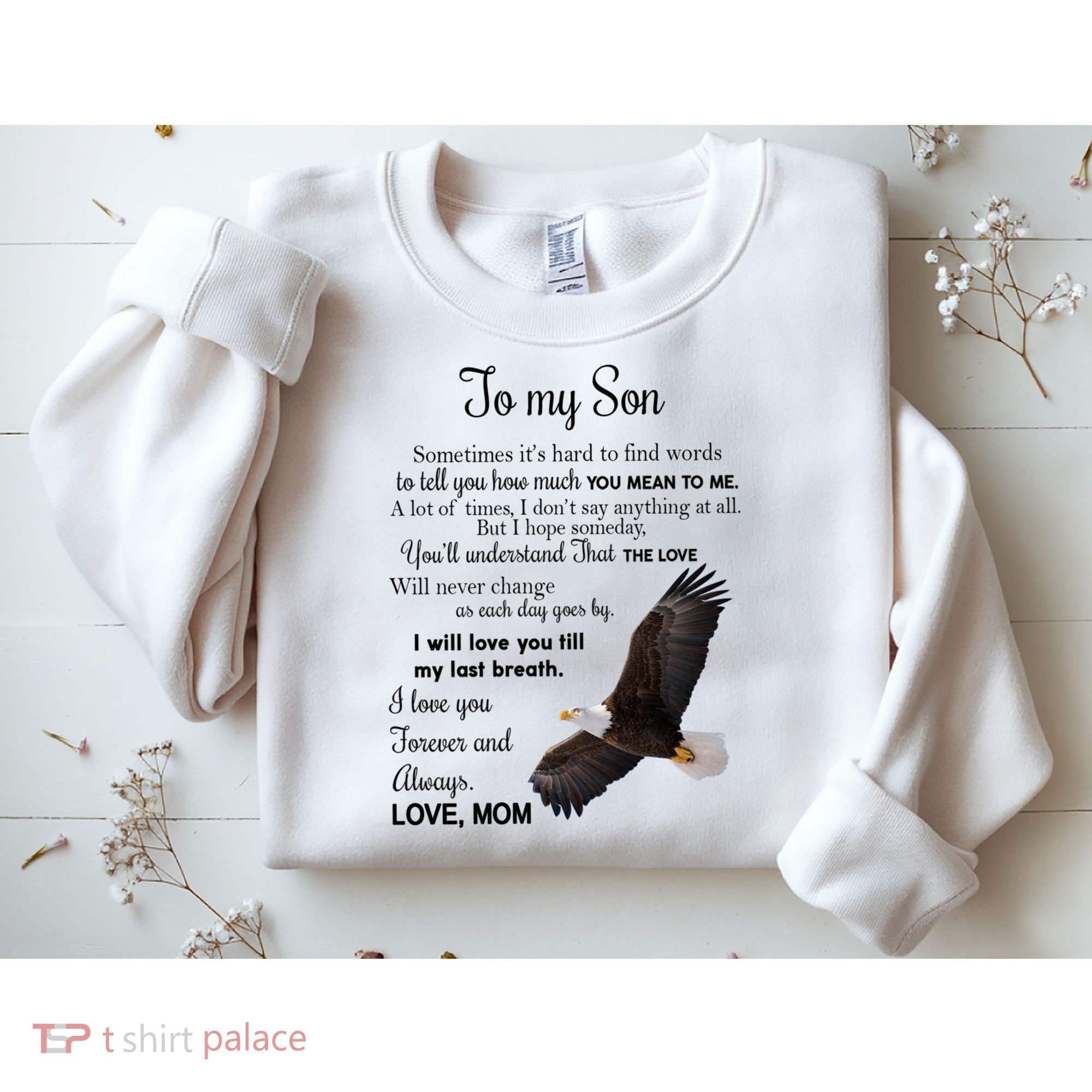 To My Son Eagle Sometimes Its Hard To Find Words Gift From Mom To Son Sweatshirt