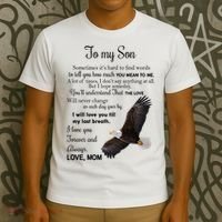 To My Son Eagle Sometimes Its Hard To Find Words Gift From Mom To Son T-Shirt thumb 3