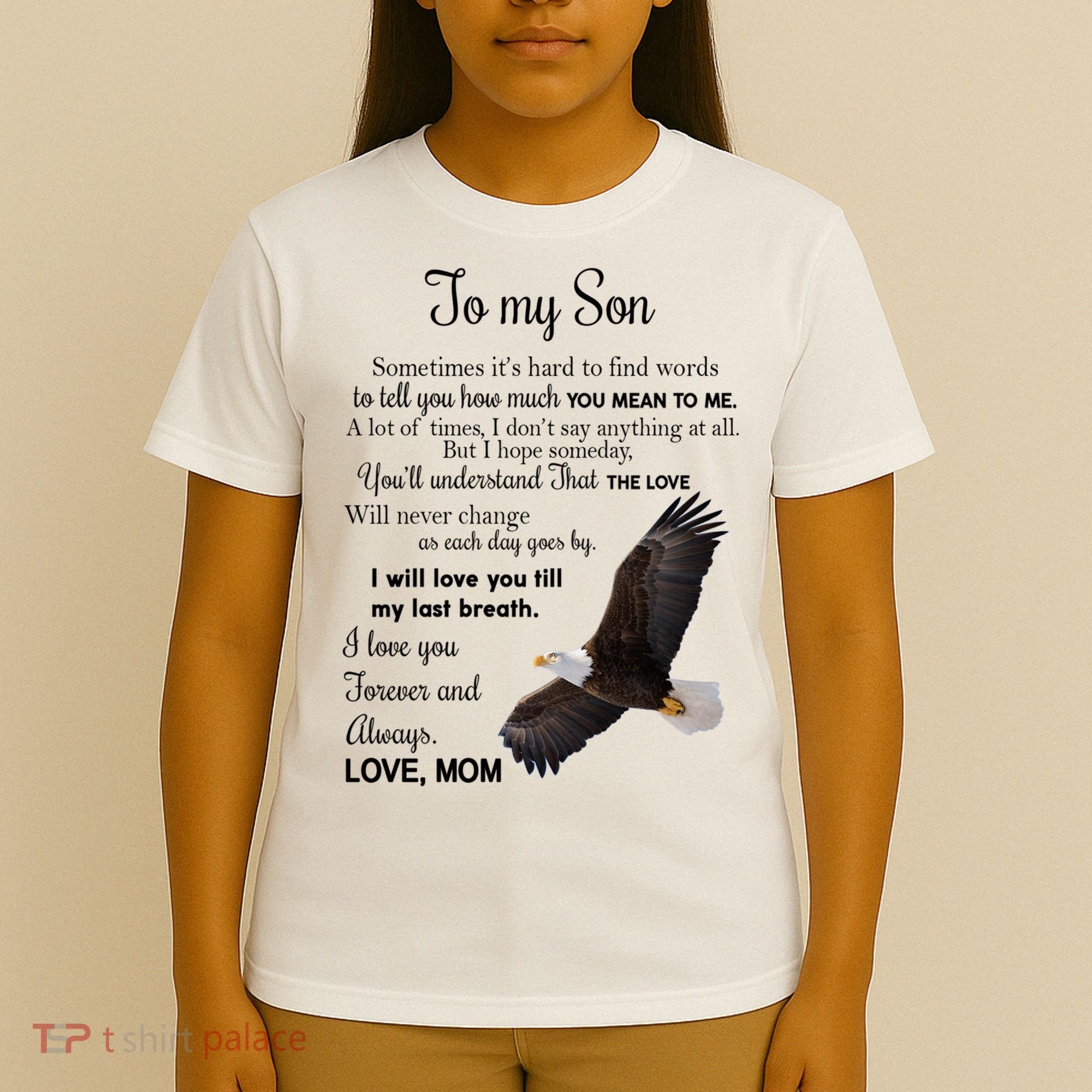 To My Son Eagle Sometimes Its Hard To Find Words Gift From Mom To Son T-Shirt