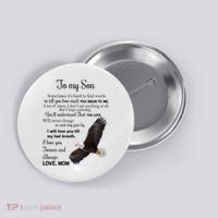 To My Son Eagle Sometimes Its Hard To Find Words Gift From Mom To Son Button thumb 0