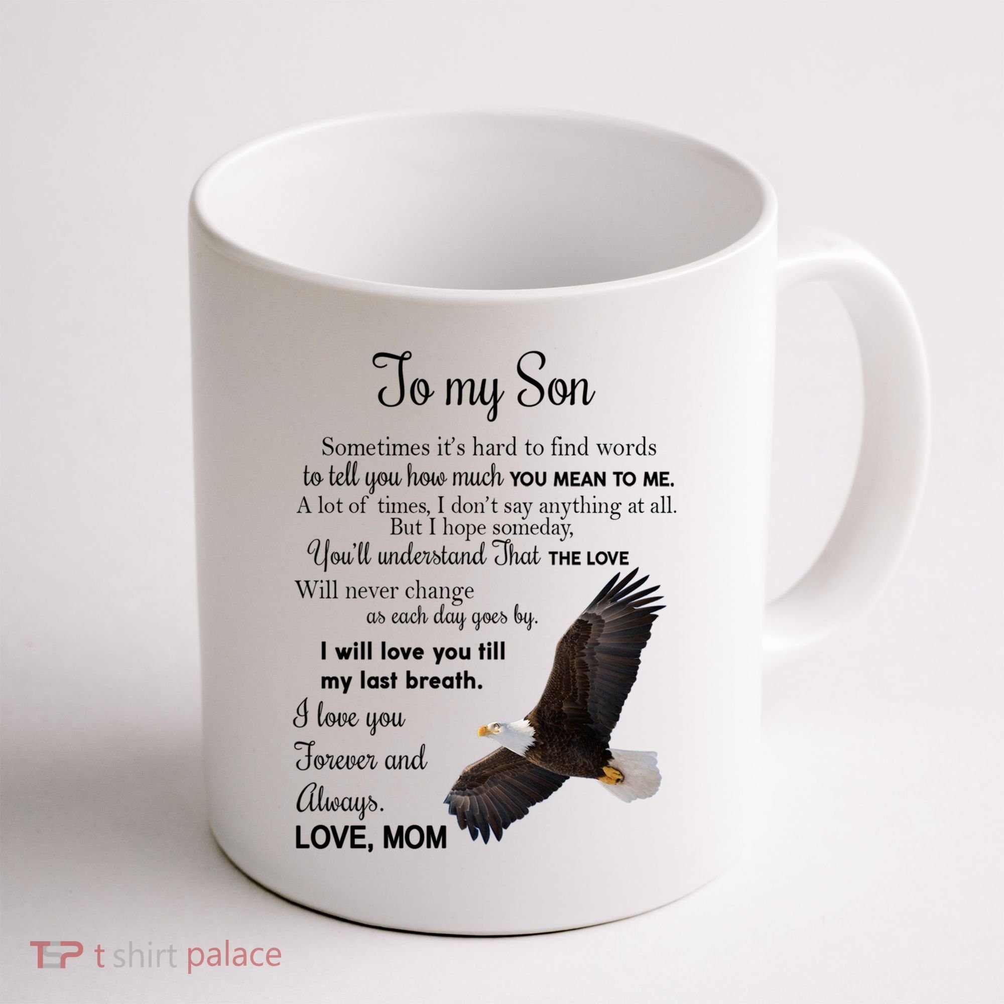 To My Son Eagle Sometimes Its Hard To Find Words Gift From Mom To Son Coffee Mug