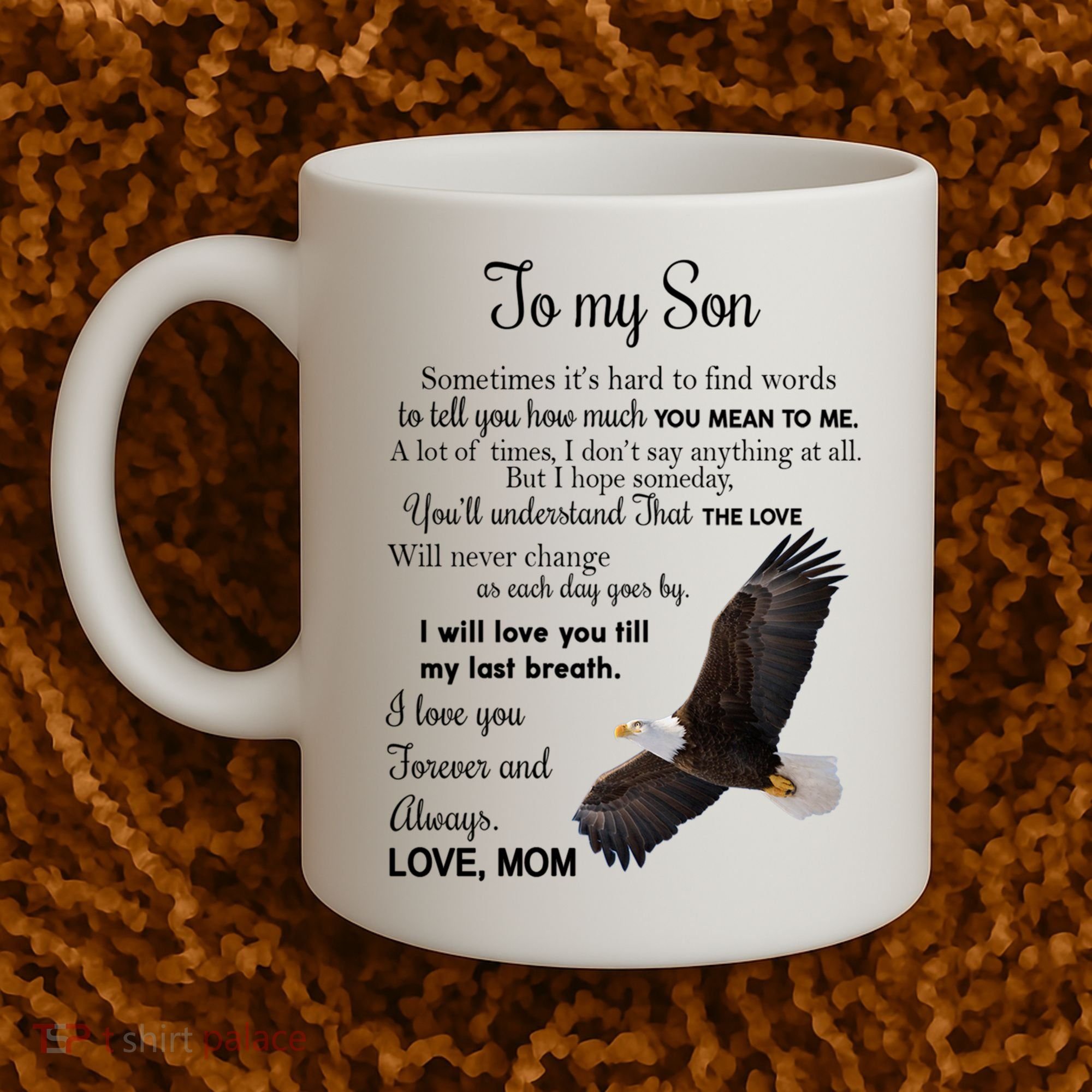 To My Son Eagle Sometimes Its Hard To Find Words Gift From Mom To Son Coffee Mug