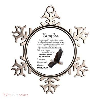 To My Son Eagle Sometimes Its Hard To Find Words Gift From Mom To Son Ornament