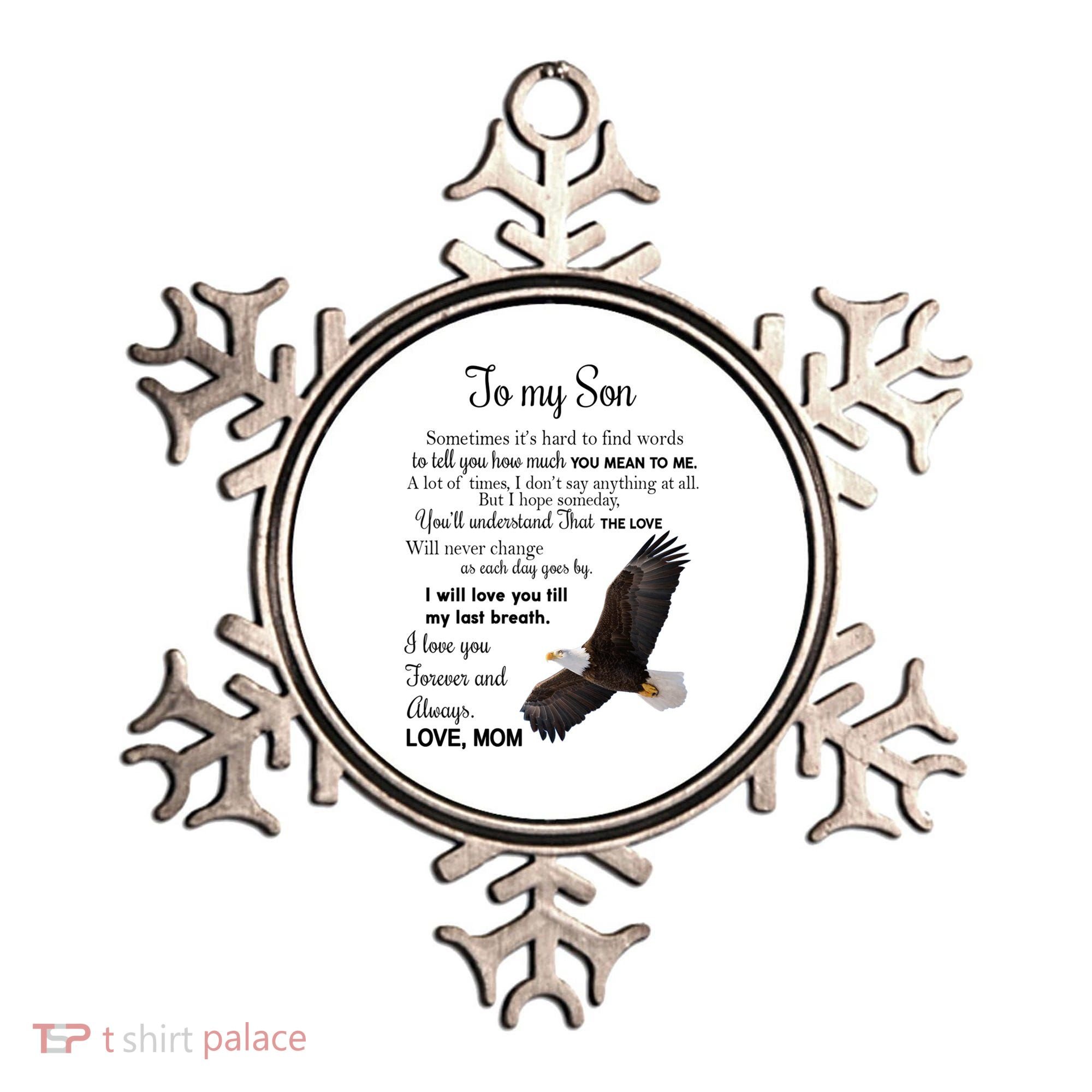 To My Son Eagle Sometimes Its Hard To Find Words Gift From Mom To Son Ornament