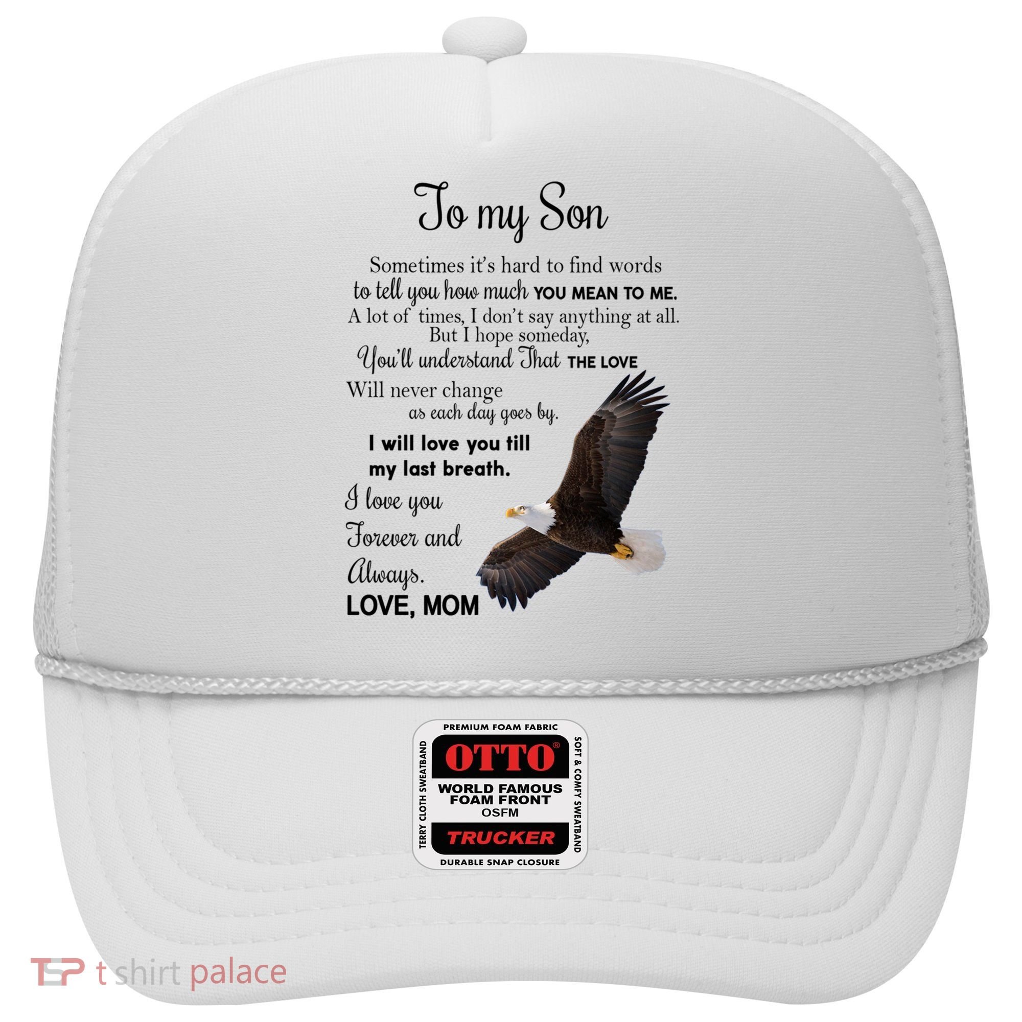 To My Son Eagle Sometimes Its Hard To Find Words Gift From Mom To Son Hat