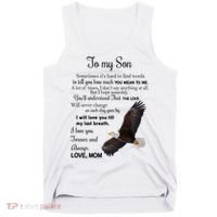 To My Son Eagle Sometimes Its Hard To Find Words Gift From Mom To Son Tank Top thumb 0