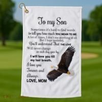 To My Son Eagle Sometimes Its Hard To Find Words Gift From Mom To Son Golf Towel thumb 1